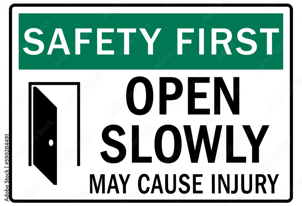 Fototapeta premium Door safety sign and labels open slowly. May cause injury