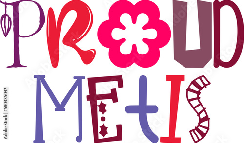 Proud Metis Hand Lettering Illustration for Social Media Post, Postcard , Bookmark , Flyer