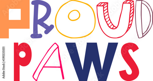 Proud Paws Hand Lettering Illustration for T-Shirt Design, Logo, Mug Design, Stationery
