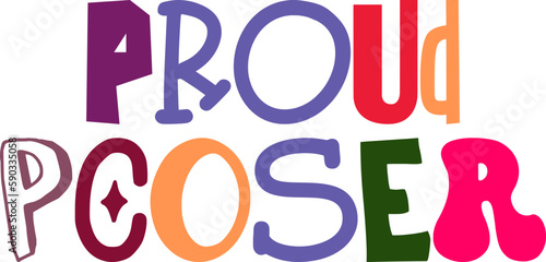 Proud Pcoser Calligraphy Illustration for T-Shirt Design, Bookmark , Magazine, Presentation 