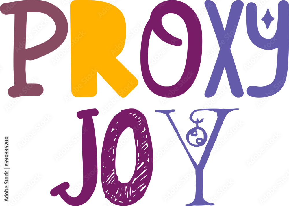 Obraz premium Proxy Joy Typography Illustration for Newsletter, Sticker , Decal, Brochure