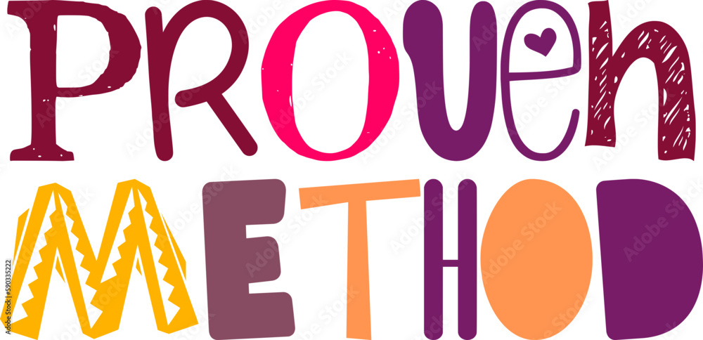 Proven Method Typography Illustration for Mug Design, T-Shirt Design, Presentation , Magazine Proven Method Typography Illustration for Mug Design, T-Shirt Design, Presentation , Magazine