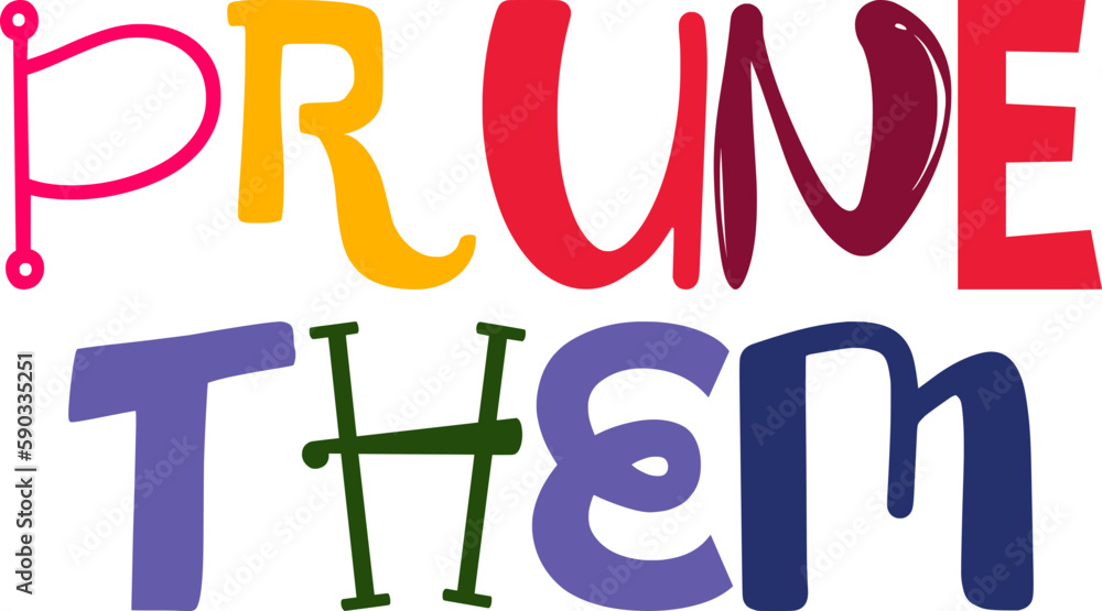 Prune Them Hand Lettering Illustration for Brochure, Presentation , Sticker , Motion Graphics Prune Them Hand Lettering Illustration for Brochure, Presentation , Sticker , Motion Graphics