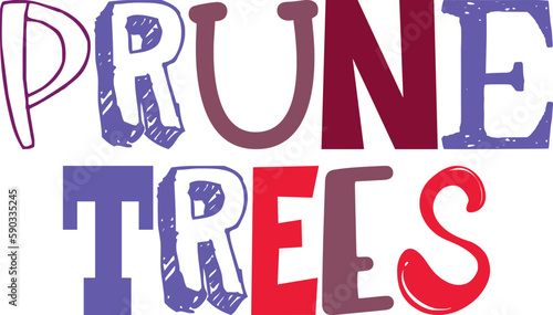 Prune Trees Hand Lettering Illustration for Infographic, Presentation , Banner, Packaging