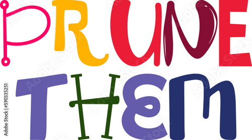 Prune Them Hand Lettering Illustration for Brochure, Presentation , Sticker , Motion Graphics