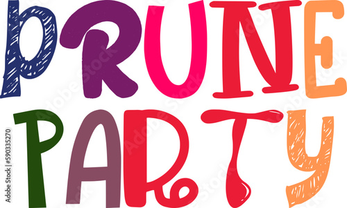 Prune Party Typography Illustration for Bookmark , Label, Brochure, T-Shirt Design