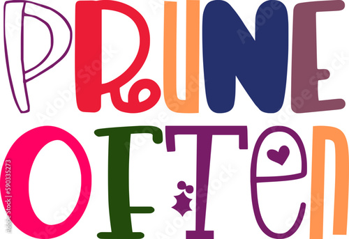 Prune Often Hand Lettering Illustration for Logo, Presentation , Packaging, Flyer