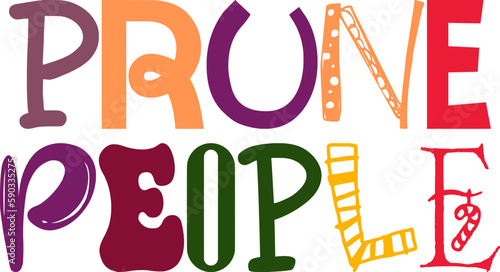 Prune People Calligraphy Illustration for T-Shirt Design, Banner, Packaging, Stationery