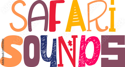 Photography Safari Sounds Hand Lettering Illustration for T-Shirt Design, Mug Design, Banner