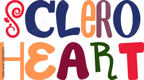 Sclero Heart Hand Lettering Illustration for Sticker , Magazine, Decal, Label