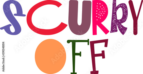 Scurry Off Hand Lettering Illustration for Label, Sticker , Flyer, Presentation 