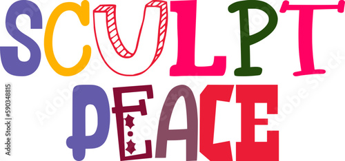 Sculpt Peace Hand Lettering Illustration for Label, Bookmark , Mug Design, Magazine