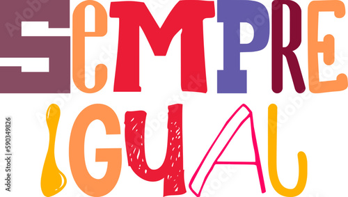 Sempre Igual Hand Lettering Illustration for Decal, Packaging, Flyer, Bookmark 