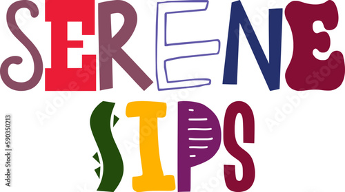 Serene Sips Hand Lettering Illustration for Bookmark , Poster, Brochure, Magazine