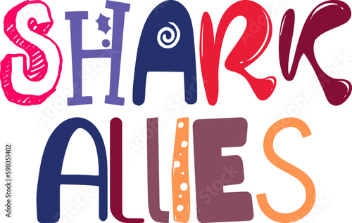 Shark Allies Hand Lettering Illustration for Decal, Newsletter, T-Shirt Design, Poster