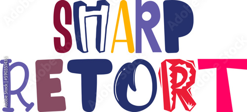 Sharp Retort Calligraphy Illustration for Motion Graphics, Flyer, Banner, Icon