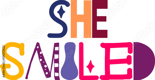 She Smiled Typography Illustration for Banner, Sticker , Icon, Mug Design