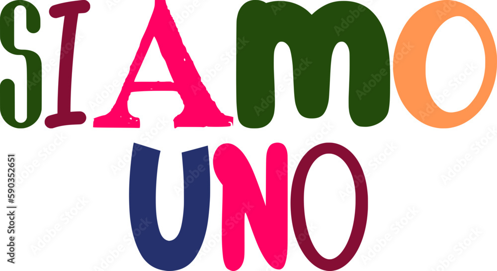 Siamo Uno Typography Illustration for Social Media Post, Sticker , Gift Card, Stationery Siamo Uno Typography Illustration for Social Media Post, Sticker , Gift Card, Stationery