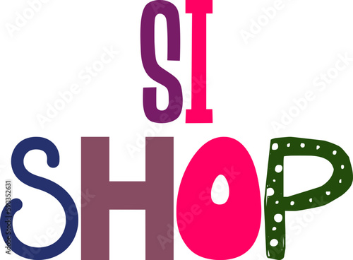 Si Shop Calligraphy Illustration for Icon, Presentation , Postcard , Mug Design