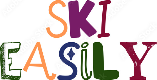 Ski Easily Typography Illustration for Flyer, Bookmark , Social Media Post, Poster