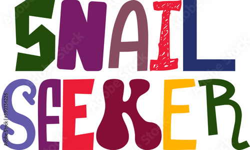 Snail Seeker Hand Lettering Illustration for Magazine, Social Media Post, Logo, Icon