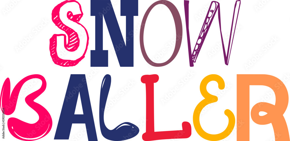 Snow Baller Hand Lettering Illustration for Decal, Social Media Post, Book Cover, Banner Snow Baller Hand Lettering Illustration for Decal, Social Media Post, Book Cover, Banner