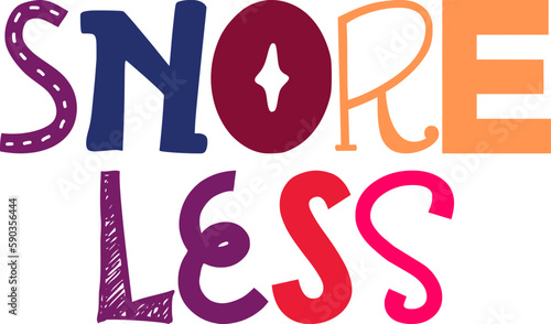 Snore Less Hand Lettering Illustration for Flyer, Icon, Bookmark , Motion Graphics