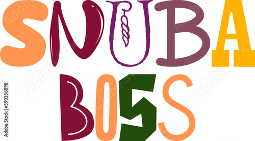 Snuba Boss Hand Lettering Illustration for Poster, T-Shirt Design, Magazine, Banner