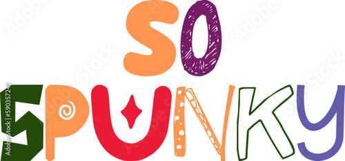 Photos So Spunky Calligraphy Illustration for Gift Card, Logo, Postcard , Flyer