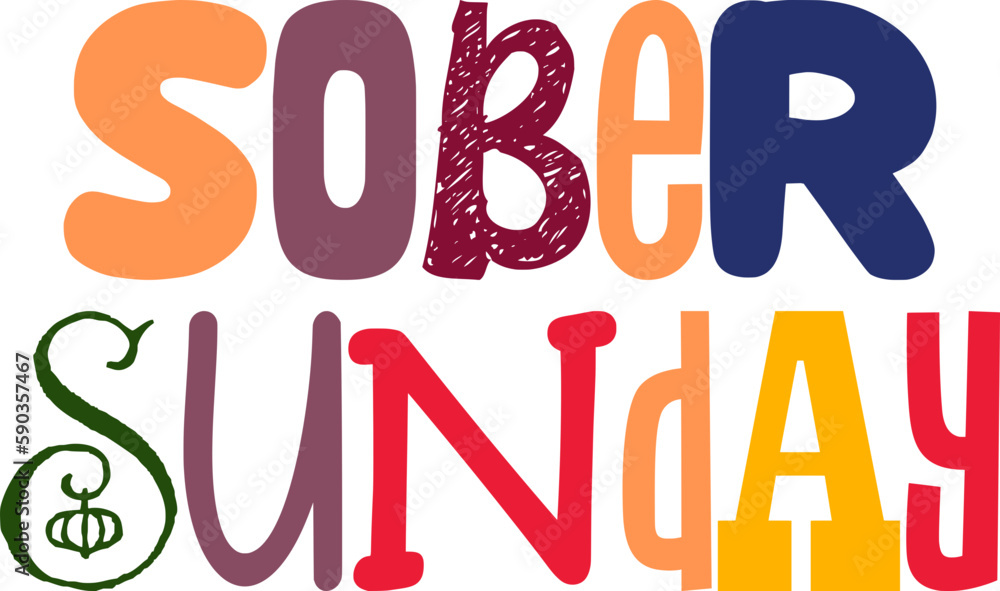 Sober Sunday Typography Illustration for Mug Design, Icon, Postcard , Magazine Sober Sunday Typography Illustration for Mug Design, Icon, Postcard , Magazine