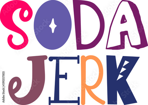 Soda Jerk Hand Lettering Illustration for Motion Graphics, T-Shirt Design, Book Cover, Flyer