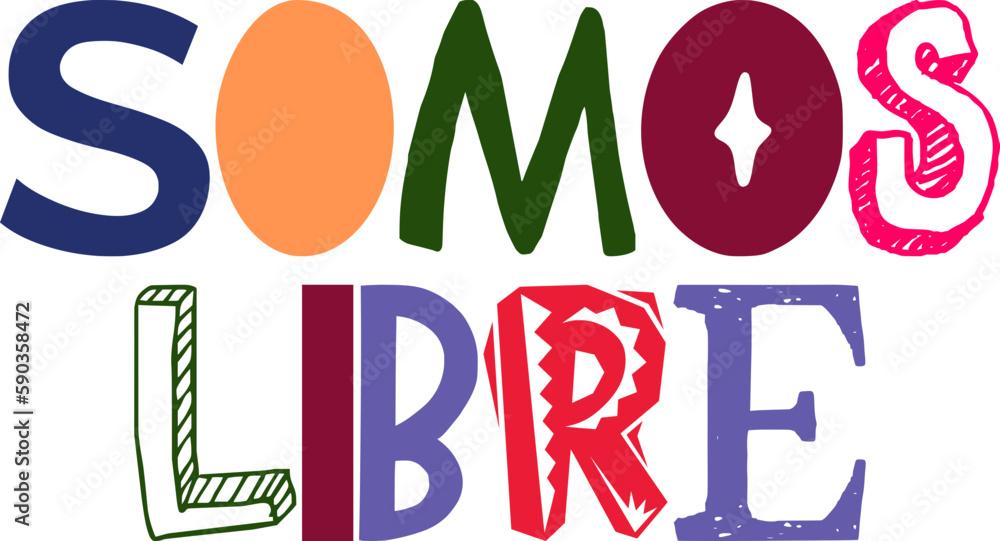 Fototapeta premium Somos Libre Hand Lettering Illustration for Newsletter, Book Cover, Magazine, Bookmark 