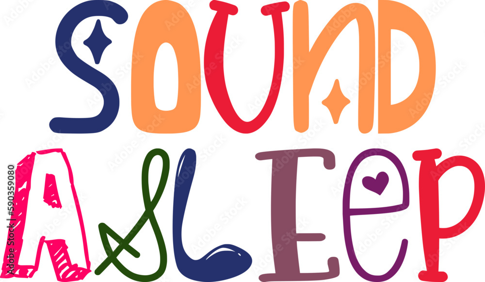 Sound Asleep Hand Lettering Illustration for Newsletter, Motion Graphics, Label, T-Shirt Design Sound Asleep Hand Lettering Illustration for Newsletter, Motion Graphics, Label, T-Shirt Design