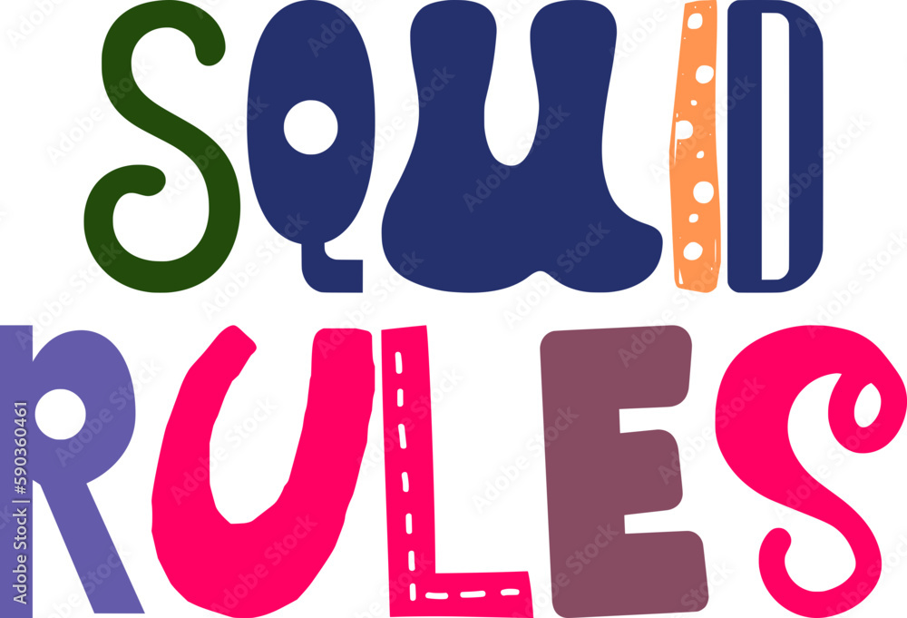 Squid Rules Hand Lettering Illustration for Poster, Infographic, Banner ...