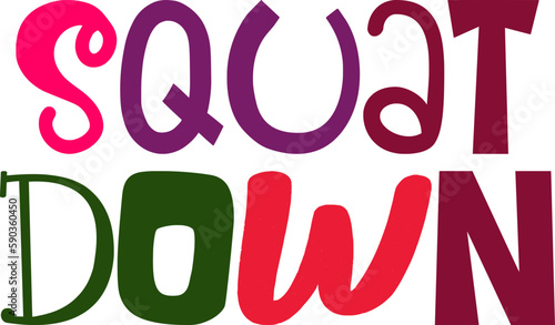 Squat Down Calligraphy Illustration for Sticker , Magazine, Motion Graphics, Packaging