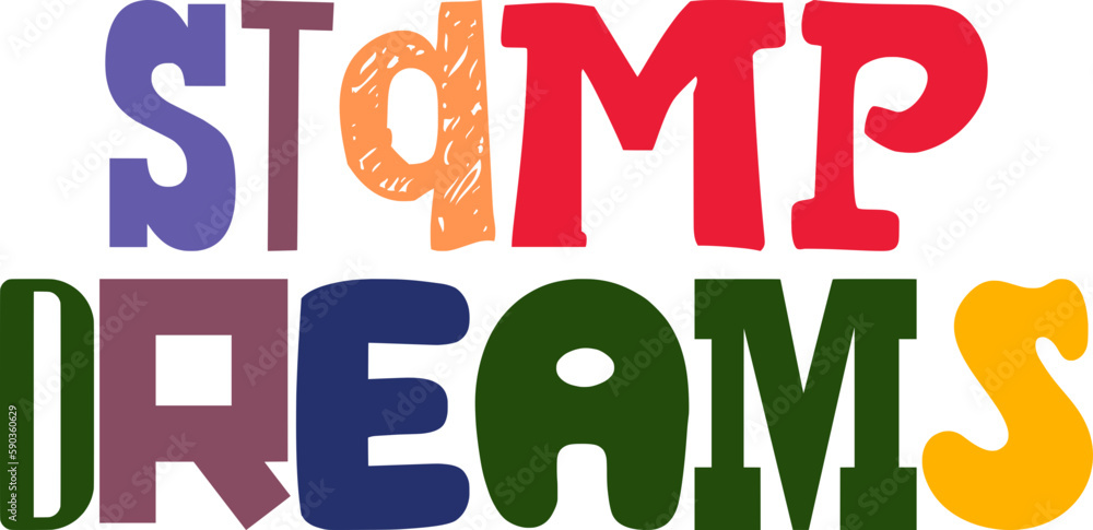 Stamp Dreams Calligraphy Illustration for T-Shirt Design, Stationery, Newsletter, Label