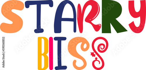 Starry Bliss Hand Lettering Illustration for T-Shirt Design, Sticker , Flyer, Decal