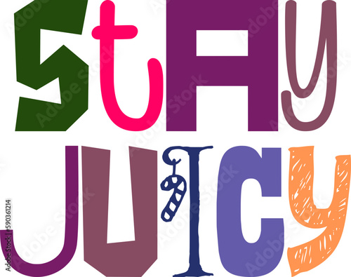 Stay Juicy Typography Illustration for Bookmark , Flyer, Banner, Infographic