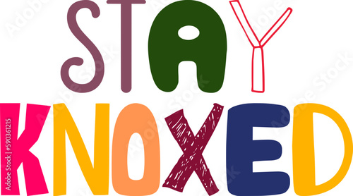Stay Knoxed Calligraphy Illustration for Book Cover, Newsletter, Magazine, Postcard 
