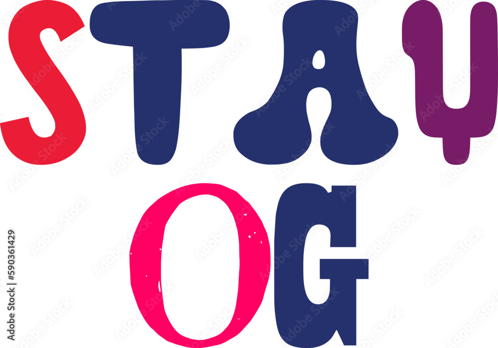 Stay Og Typography Illustration for Motion Graphics, Poster, Book Cover, Brochure