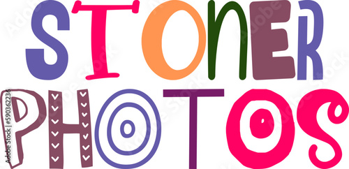 Stoner Photos Typography Illustration for T-Shirt Design, Logo, Newsletter, Label