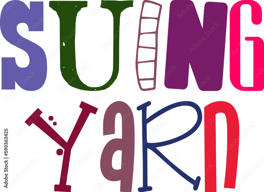 Suing Yarn Typography Illustration for Social Media Post, Poster, Decal, T-Shirt Design Suing Yarn Typography Illustration for Social Media Post, Poster, Decal, T-Shirt Design