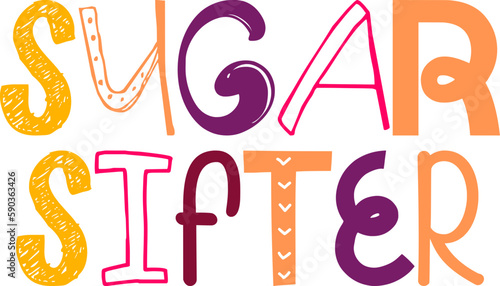 Sugar Sifter Hand Lettering Illustration for Stationery, Gift Card, Flyer, Social Media Post