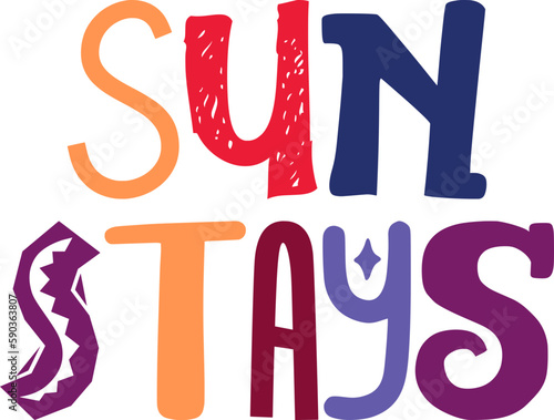 Sun Stays Hand Lettering Illustration for Packaging, Presentation , Flyer, Bookmark 