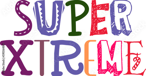 Super Xtreme Hand Lettering Illustration for Social Media Post, Infographic, Presentation , Brochure
