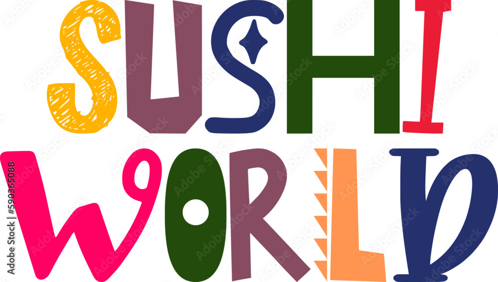 Sushi World Typography Illustration for Poster, Postcard , Mug Design, Presentation Sushi World Typography Illustration for Poster, Postcard , Mug Design, Presentation