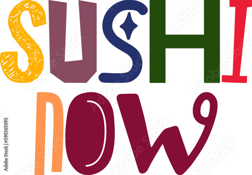Sushi Now Typography Illustration for Brochure, Bookmark , Postcard , Banner