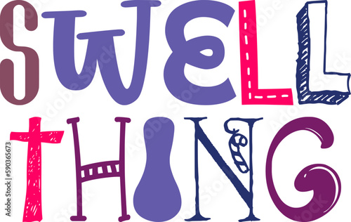 Swell Thing Calligraphy Illustration for Flyer, T-Shirt Design, Motion Graphics, Decal