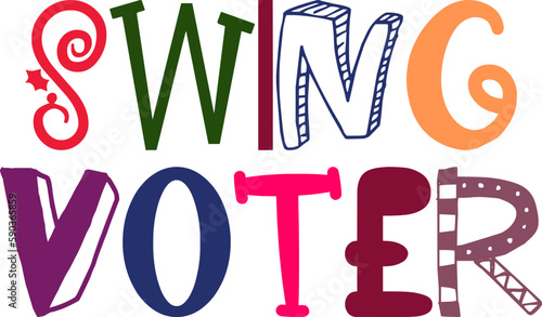 Swing Voter Typography Illustration for Flyer, Postcard , Magazine, Social Media Post