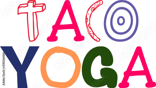 Taco Yoga Hand Lettering Illustration for Label, Bookmark , Book Cover, Infographic